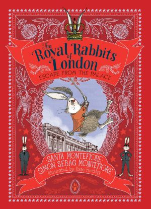 [The Royal Rabbits of London 02] • Escape from the Palace